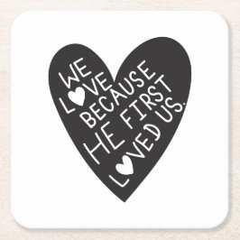 Posavasos Cuadrado De Papel We love because he first loved us
