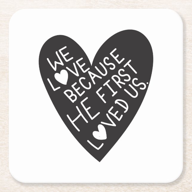 Posavasos Cuadrado De Papel We love because he first loved us (Anverso)