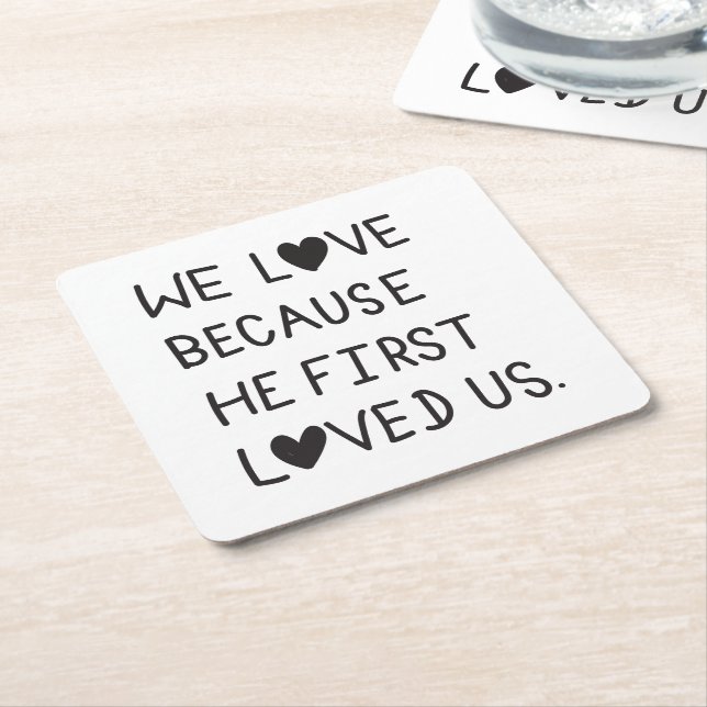 Posavasos Cuadrado De Papel We Love Because He First Loved Us Typography (En perspectiva)