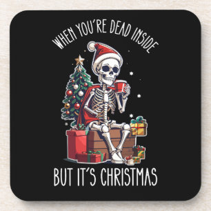 Posavasos Cuando estás muerto por dentro pero es Navidad Ske
