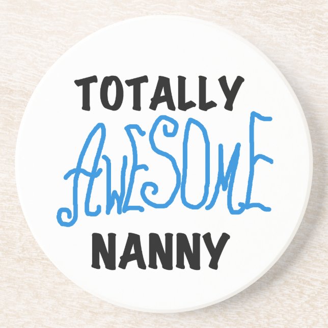 Posavasos De Arenisca Blue Totally Awesome Nanny T-shirts and Gifts (Frente)