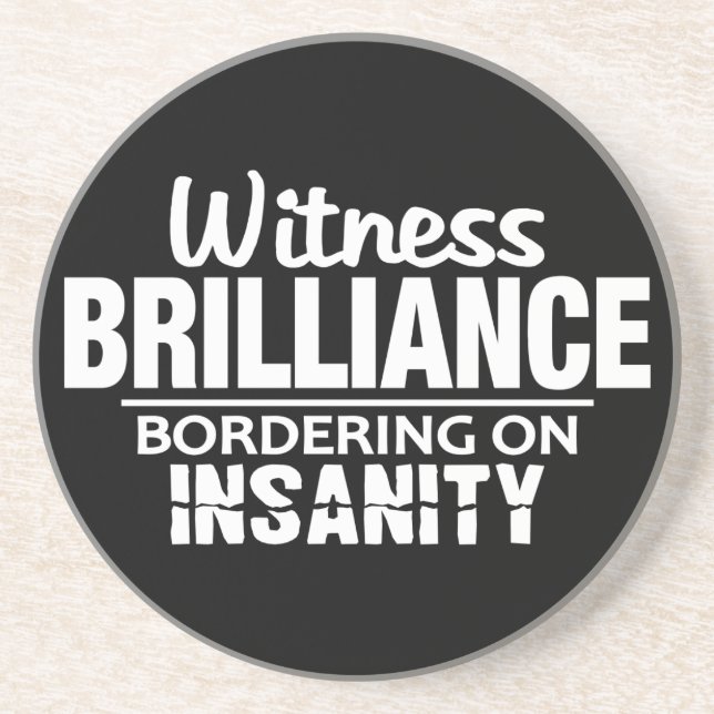 Posavasos De Arenisca BRILLIANCE VS personalizado DE INSANIDAD (Frente)