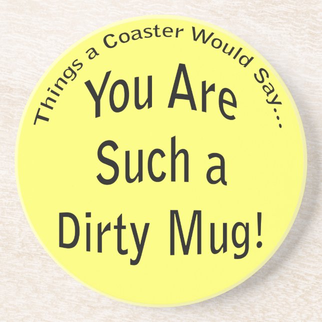 Posavasos De Arenisca Cita divertida y sucia de Mug (Frente)