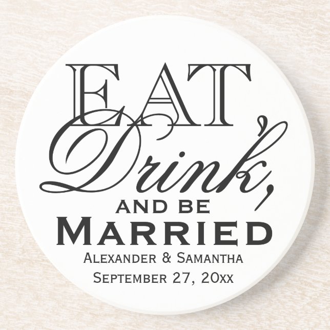 Posavasos De Arenisca Comer, beber y casarse con una boda personalizada (Frente)