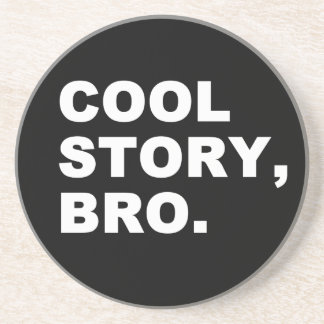 Posavasos De Arenisca Cool Story Bro