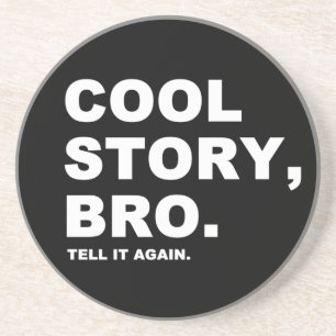 Posavasos De Arenisca Cool Story Bro