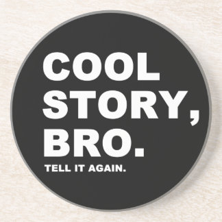 Posavasos De Arenisca Cool Story Bro