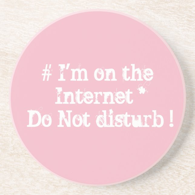 Posavasos De Arenisca Estoy en Internet. ¡No moleste! (Frente)