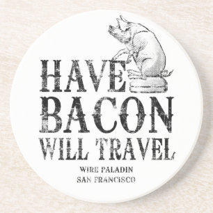 Posavasos De Arenisca Grunge Style Have Bacon Travel