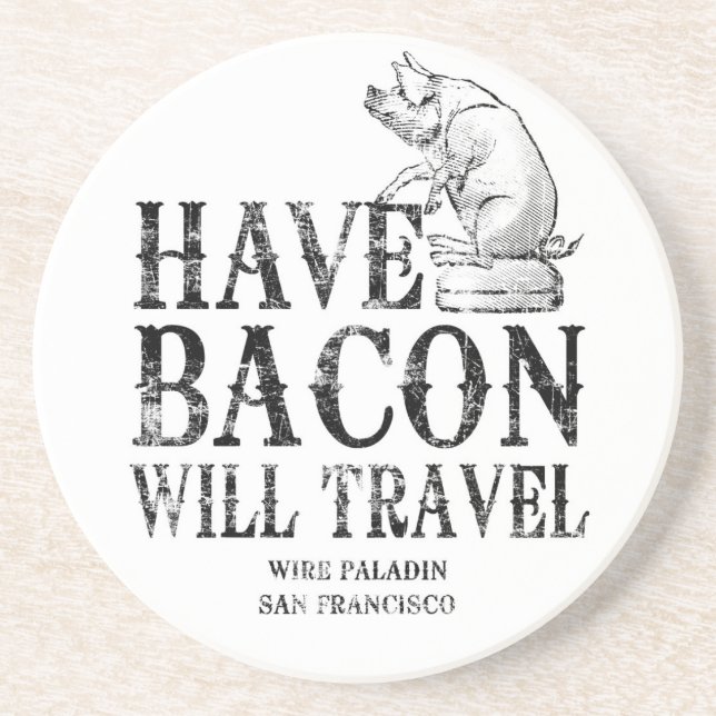 Posavasos De Arenisca Grunge Style Have Bacon Travel (Frente)