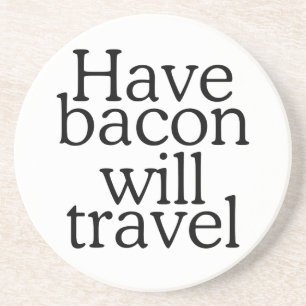 Posavasos De Arenisca Instrucción Have Bacon Will Travel