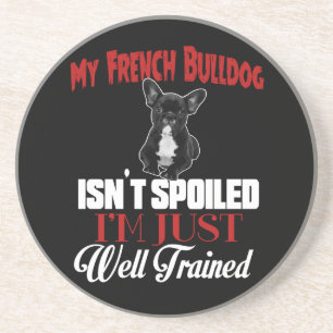 Posavasos De Arenisca Mi Bulldog Francés No Está Mimado