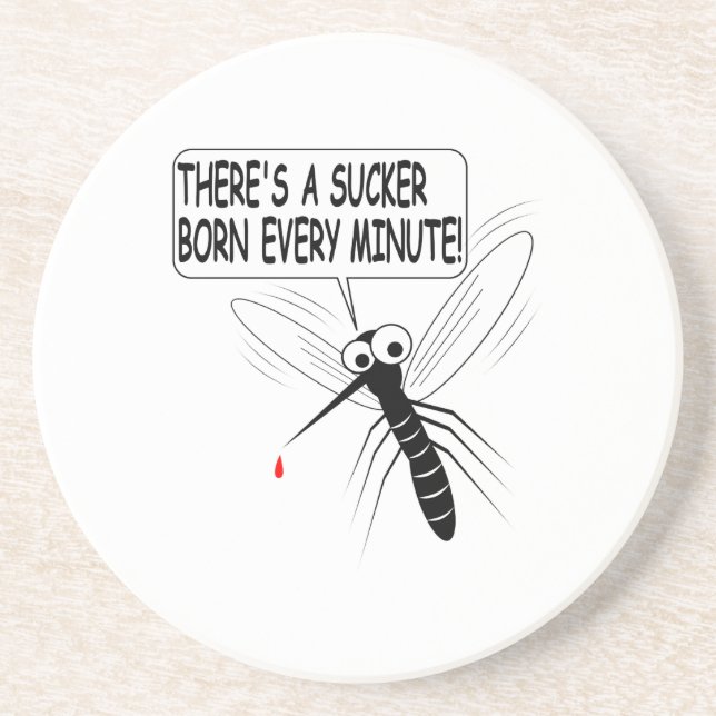 Posavasos De Arenisca Nace un Sucker cada minuto (Frente)