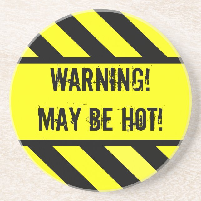 Posavasos De Arenisca signo de advertencia, HOT (Frente)