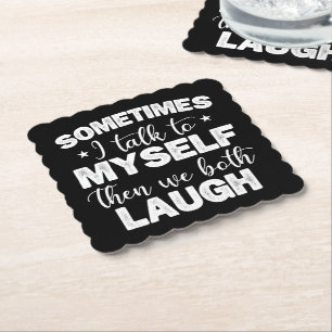 Posavasos De Papel A Veces Hablo Con Mí Mismo Y Entonces Los Dos Nos 