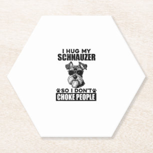 Posavasos De Papel Abrazo a mi Schnauzer para no confundir a la gente