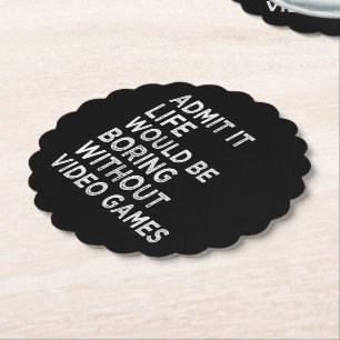 Posavasos De Papel Admito Que La Vida Sería Aburrida Sin Videojuegos