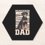Posavasos De Papel Beauceron Dad Dog Owner Beaucerons<br><div class="desc">Beauceron Dad Dog Owner Beaucerons</div>