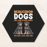 Posavasos De Papel Beauceron Dogs Are Like Beaucerons<br><div class="desc">Beauceron Dogs Are Like Beaucerons</div>