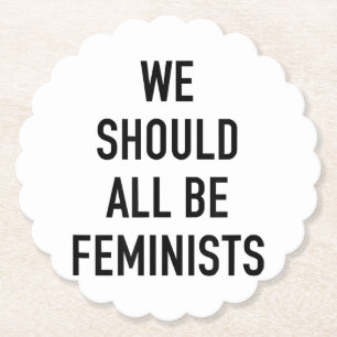 Posavasos De Papel Camiseta feminista - Todos deberíamos ser feminist