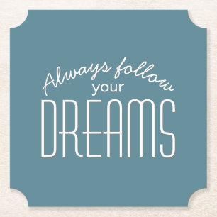 Posavasos De Papel Cita de tipografía Siempre sigue tus sueños