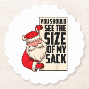 Posavasos De Papel Deberías Ver El Tamaño De Mi Funny Sack Santa Chr