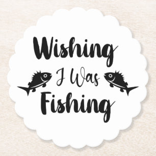 Posavasos De Papel Deseando que estuviera pescando cita divertida