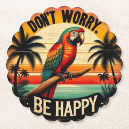 Posavasos De Papel Don't Worry, Be Happy Round Tropical Parrot Art