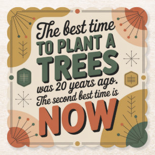 Posavasos De Papel El Mejor Momento Para Plantar Un Árbol Fue Hace 20