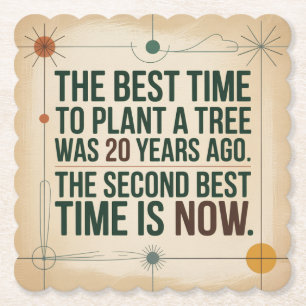 Posavasos De Papel El Mejor Momento Para Plantar Un Árbol Fue Hace 20