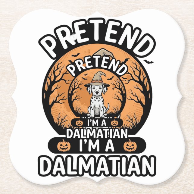 Posavasos De Papel Finge que soy un perro dálmata de Halloween (Anverso)