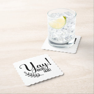 Posavasos De Papel ¡Genial, estás aquí! Frase divertida