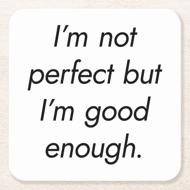 Posavasos de papel I'm Good Enough (Anverso)