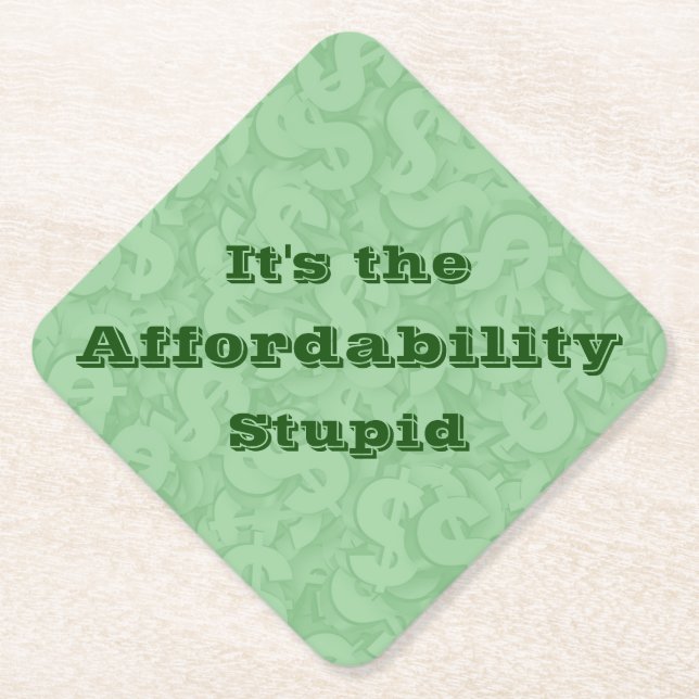 Posavasos De Papel It’s the Affordability Stupid (Anverso)