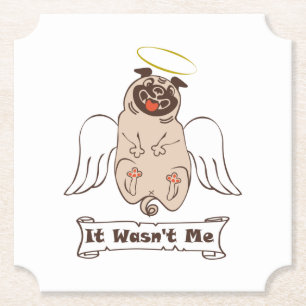 Posavasos De Papel It Wasn't Me angel pug funny quote