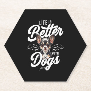 Posavasos De Papel La vida es mejor con perros Chihuahua