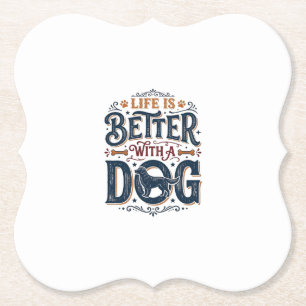 Posavasos De Papel La vida es mejor con un perro diseño de grabado vi
