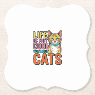 Posavasos De Papel La vida no es genial sin gatos Camiseta de gato vi