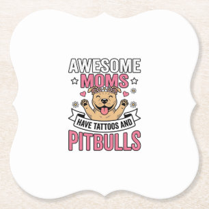 Posavasos De Papel Madres Increíbles Tienen Tatuajes y Pitbulls Camis