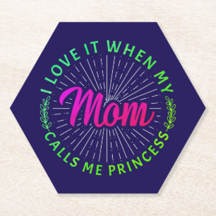 Posavasos De Papel Me Encanta Cuando Mi Mamá Me Llama Princesa-95105