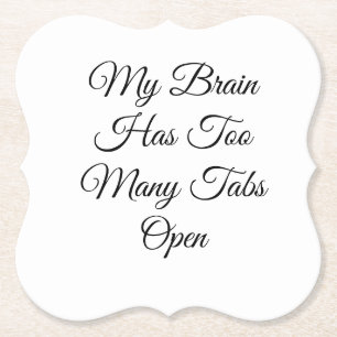 Posavasos De Papel Mi cerebro tiene demasiadas pestañas abiertas