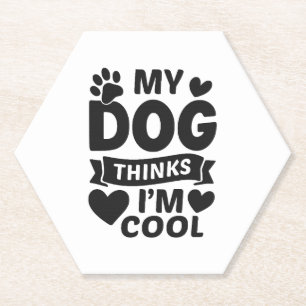 Posavasos De Papel Mi perro piensa que soy genial
