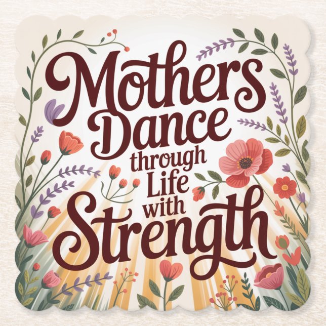 Posavasos De Papel Mothers Dance Through Life With Strength (Anverso)