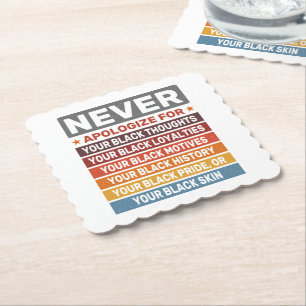 Posavasos De Papel Nunca te disculpes por tu Guay del Mes de la Histo