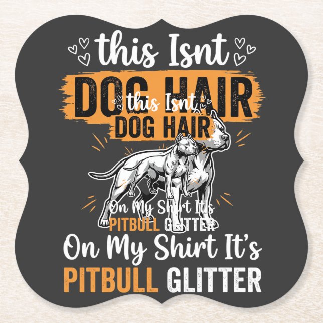 Posavasos De Papel Pelo de perro Pitbull Brillo Perro divertido (Anverso)