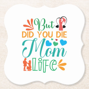 Posavasos De Papel Pero Moriste Mamá Life-94972