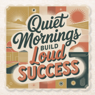 Posavasos De Papel Quiet Mornings Build Loud Success