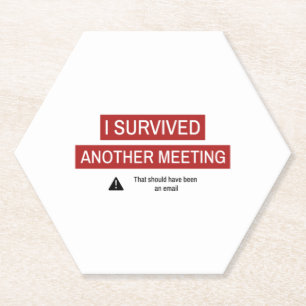 Posavasos De Papel Sobreviví a otra reunión