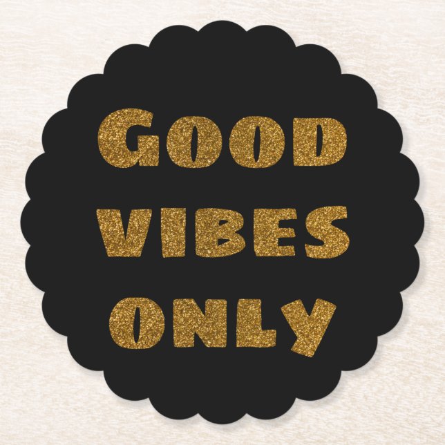 Posavasos De Papel Sólo buenas vibraciones | Purpurina negro y dorado (Anverso)