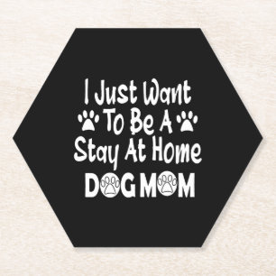 Posavasos De Papel Solo Quiero Quedarme En Casa Perro Mamá